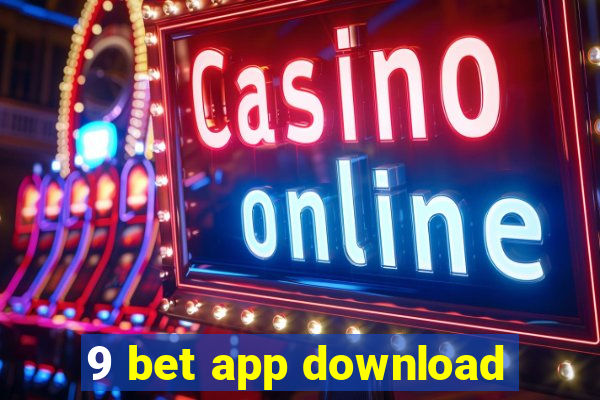 9 bet app download